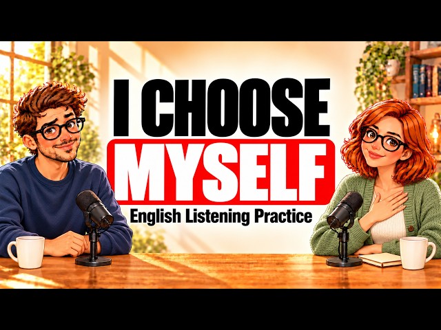 Choose Yourself | English Listening Practice | Real English Conversation Practice