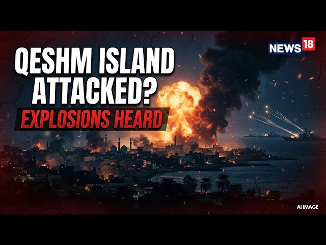 US Iran War Live | Explosion And Blasts Heard Near Iran’s Qeshm Island in Strait of Hormuz | N18G