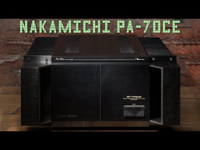 Nakamichi PA-70CE / PA-7E II / PA-7A II / PA-7 Vintage Review - The amplifier that's not what it is.