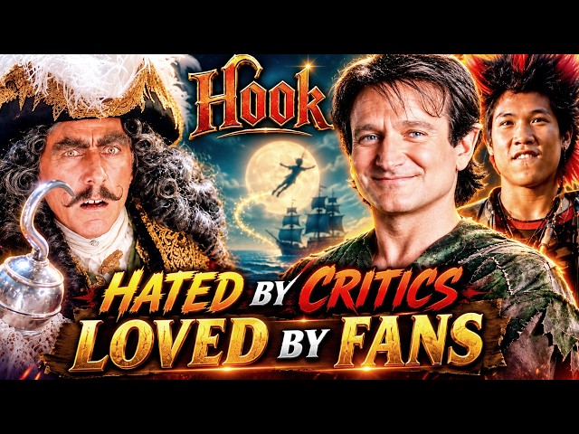 Why Critics Hated Hook (1991) - But Audiences Absolutely Loved It