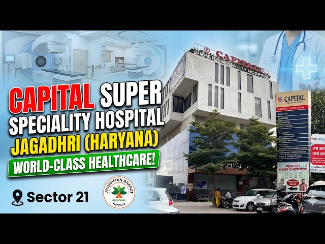 Capital Super Speciality Hospital Jagadhri | Cancer Surgery, Laparoscopic & Multi-Speciality Care