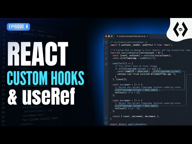 React Custom Hooks & useRef | Learn React #8