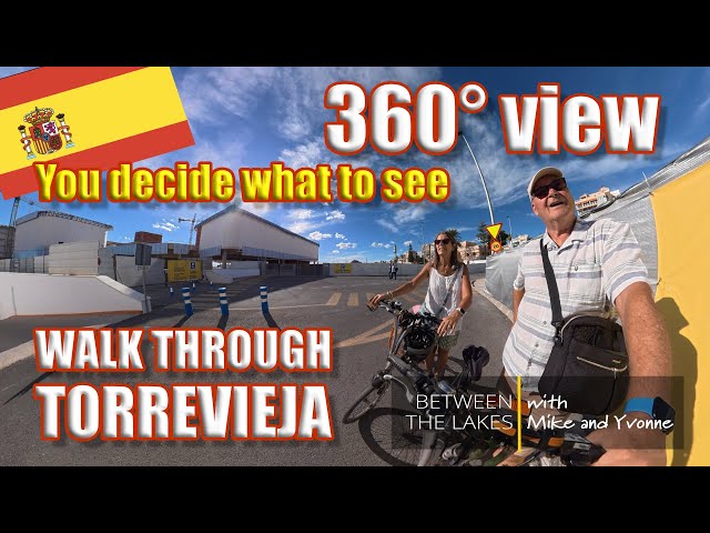 360° VIDEO - Torrevieja walk to the Harbour development - Between the Lakes with Mike & Yvonne