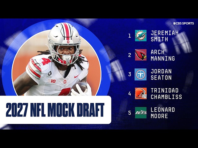 2027 NFL Mock Draft: Dolphins take Jeremiah Smith at No. 1, should Arch Manning still be in Top 5?