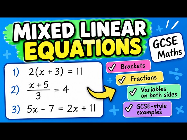 Mixed Linear Equations | GCSE Maths