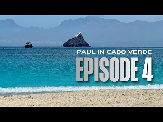 🇨🇻 Free and Happy in São Vicente: Episode 4 - Paul in Cabo Verde
