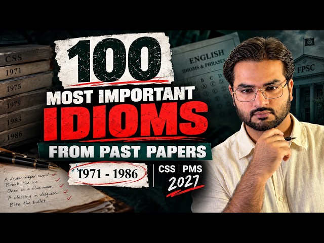 100 Most Important Idioms From Past papers| 1971-1986| CSS| PMS 2027 🔥📚