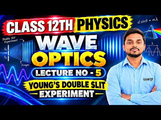 WAVE OPTICS CLASS 12 PHYSICS | YOUNGS DOUBLE SLIT EXPERIMENT DERIVATION |CLASS 12 PHYSICS CHAPTER 10