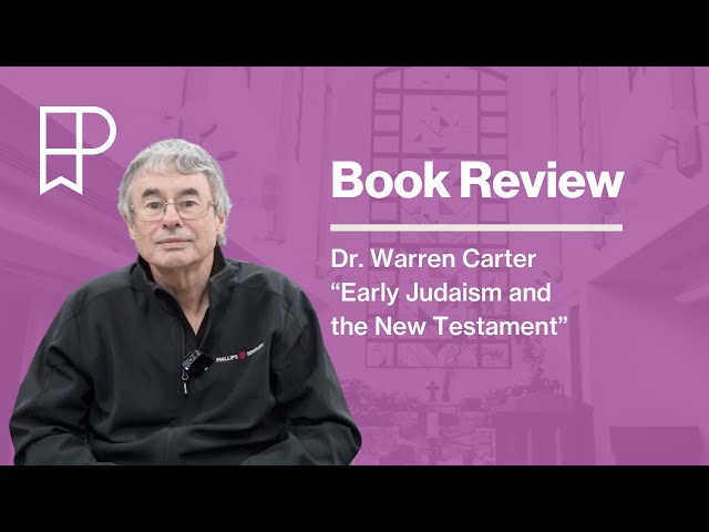 Book Review: "Early Judaism and the New Testament" by Dr. Warren Carter
