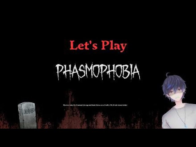 Let's Play [Phasmaphobia] with Friends
