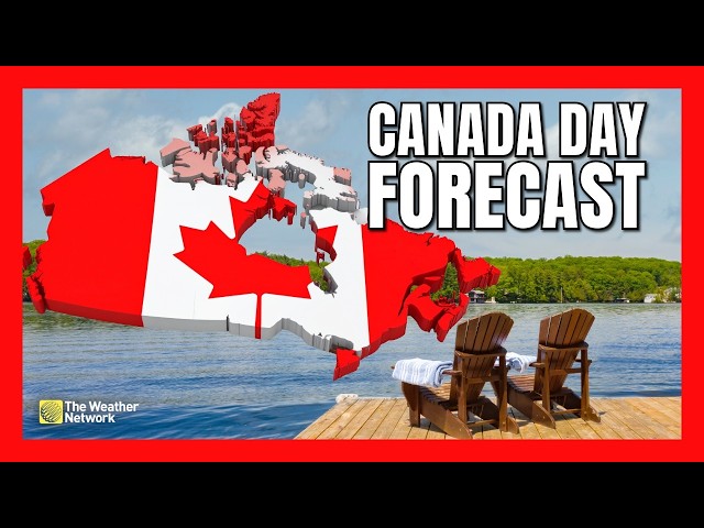 Canada Day Outlook: Will the weather cooperate with your outdoor plan? | #forecast