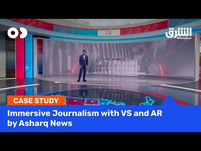 Asharq News Redefines Data-Driven Journalism with #virtualstudio and #augmentedreality | #casestudy