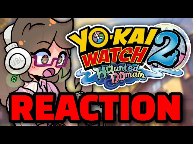 LonelyFubuki Reacts to the Yo-kai Watch 2 Remake Trailer! (Haunted Domain)