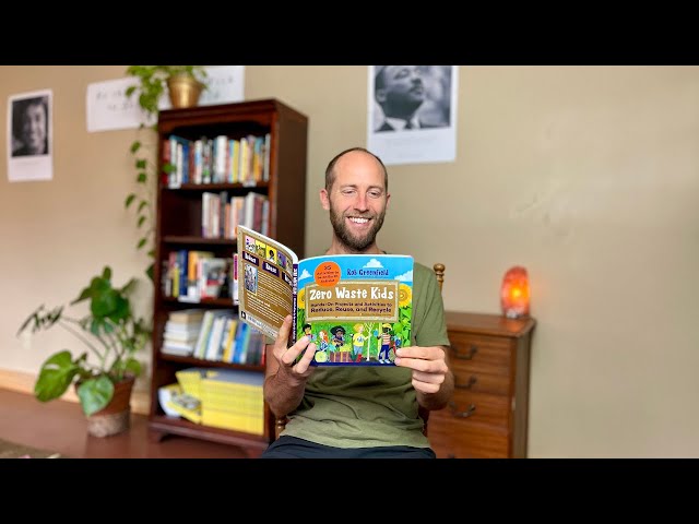 Zero Waste Kids Book: Hands-On Projects and Activities to Reduce, Reuse, and Recycle
