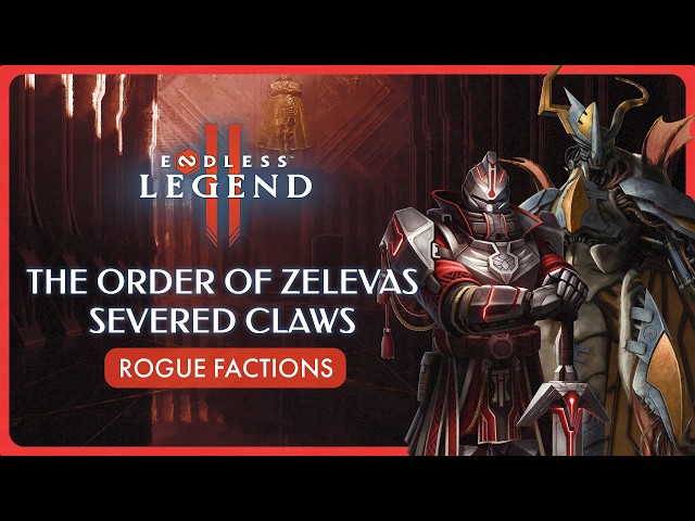The Order of Zelevas and Severed Claws - Rogue Factions Spotlight | ENDLESS Legend™ 2