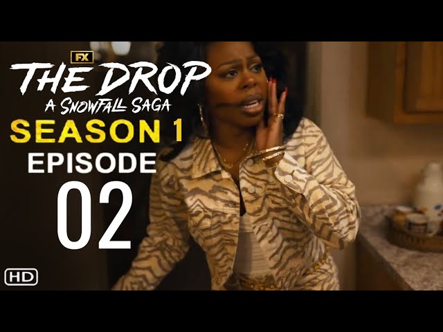 THE DROP: A SNOWFALL SAGA Episode 2 OFFICIAL TRAILER & FIRST LOOK