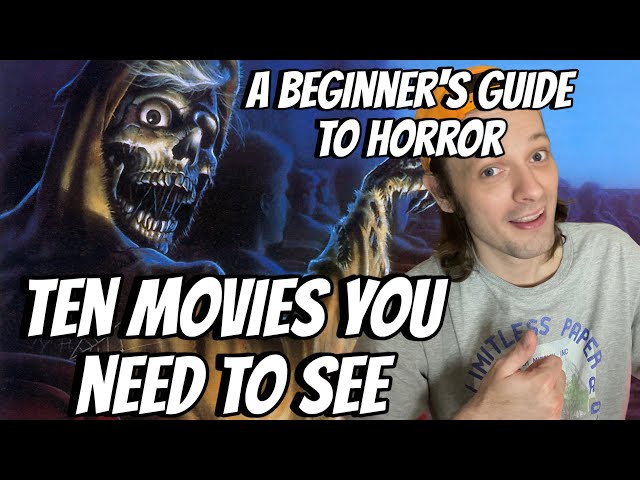 A Beginner’s Guide To Horror | Ten Horror Movies You NEED To See 