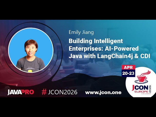 Building Intelligent Enterprises: AI-Powered Java with LangChain4j & CDI | Emily Jiang (EN)