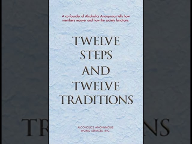 AA 12 Steps x 12 Traditions- Step 3