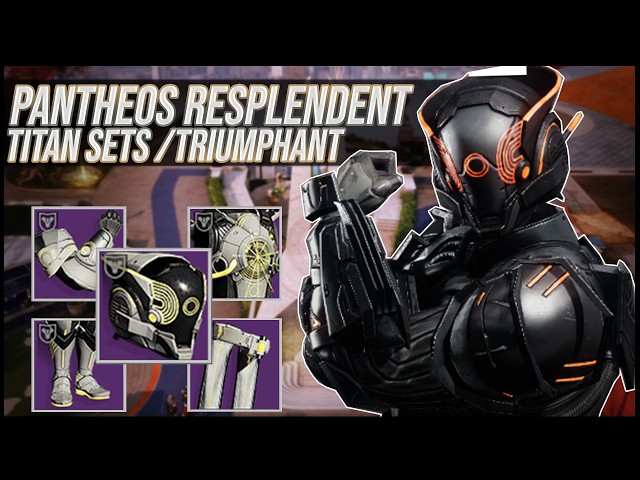 Destiny 2: Pantheos Resplendent Titan Sets | Triumphant