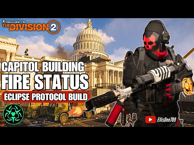 Capitol Building | FIRE STATUS Eclipse Protocol Skill Build - The Division 2