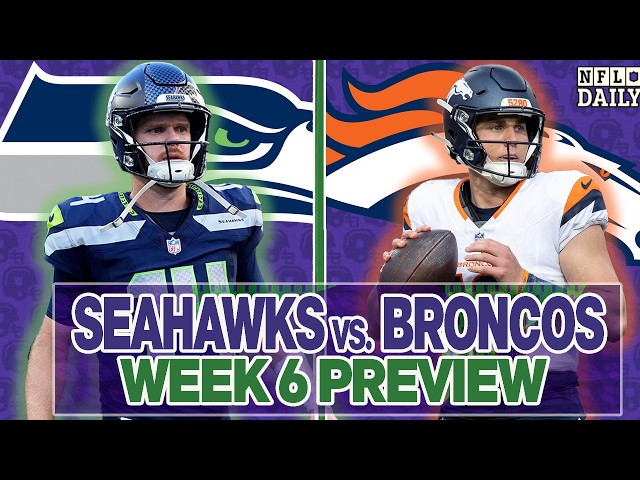 Seahawks vs. Broncos Week 6 TNF Preview | NFL Daily