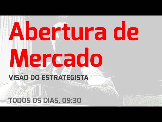 Abertura de Mercado - 08/10/2026 - Visão do Estrategista