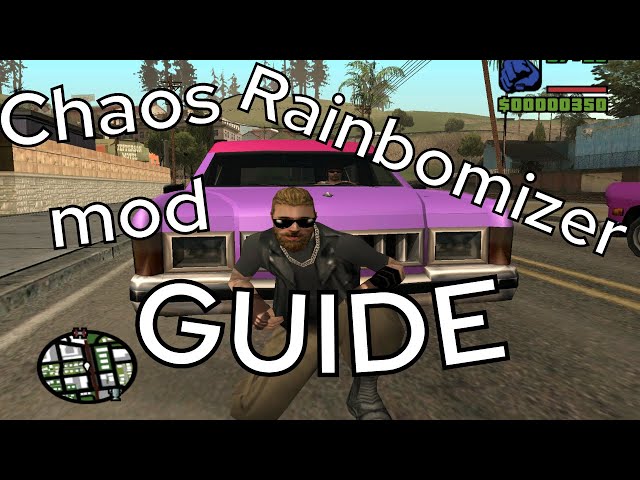*UPDATED* GTA San Andreas Chaos and Rainbomizer mod installation