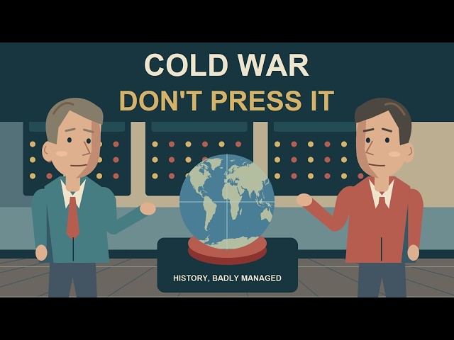 The Cold War Explained: How the World Nearly Ended Without a World War
