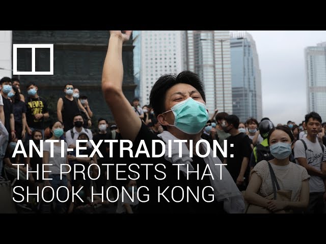 Anti-extradition: The protests that shook Hong Kong