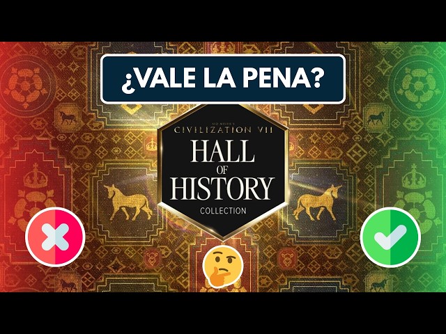 ¿Que tan bueno es Hall of History?🤔 | Civilization 7 | DLC: Hall of History | Análisis
