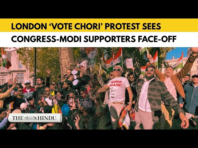 ‘Stop Vote Chori’ protest in London draws pro-Modi counter-protest