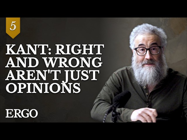 Kant: Right and Wrong Aren't Just Opinions — Socrates to Sartre (Lecture 5)