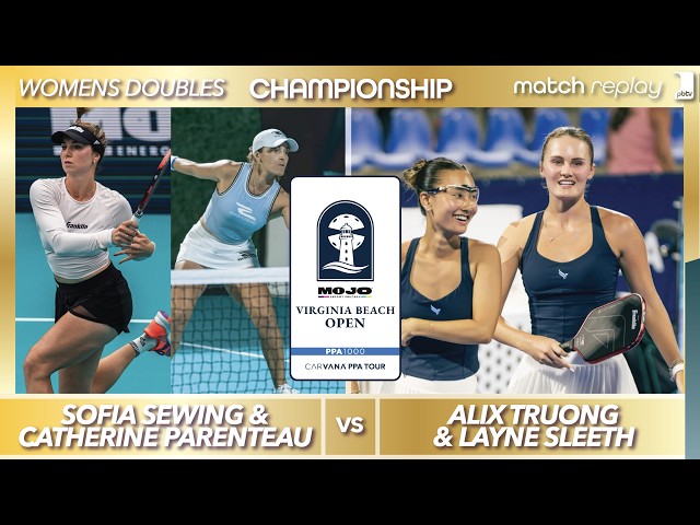 Sofia Sewing & Catherine Parenteau vs Alix Truong & Layne Sleeth | PPA Virginia Beach Open | Final