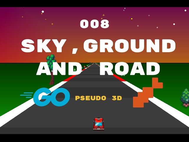 Creating a racing game in Go using Ebitengine 008: Psuedo 3D Road, Sky, and Ground