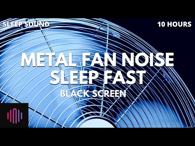 Metal Fan Noise with black screen  / The Best fan to get to sleep faster  / 10 Hours