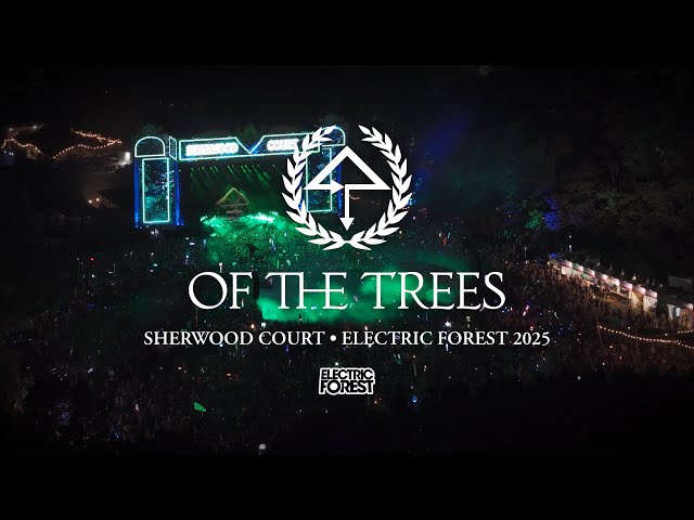 Of The Trees - Live at Electric Forest Festival 2025 (Full Set)
