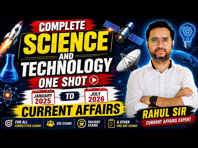 Science and Technology Current Affairs 2026 | Jan 2025–July 2026 Current Affairs by Rahul Sir