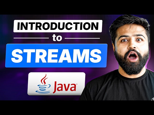 Introduction to Java Streams | Creation & Architecture | Java Full Course #39