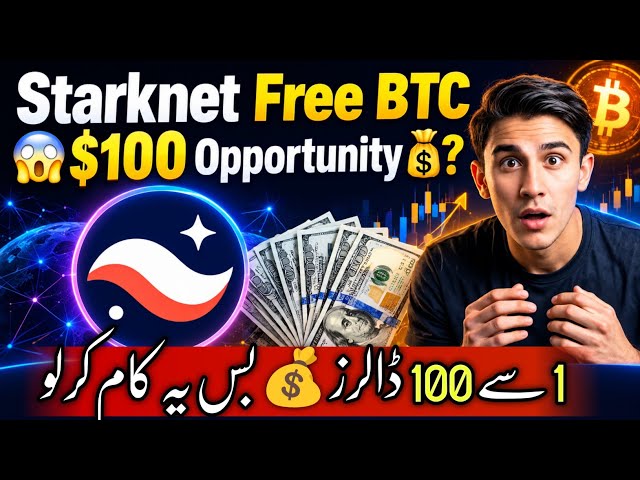 Starknet Free Bitcoin Opportunity - Earn Up To $100 in BTC Full Method 2026