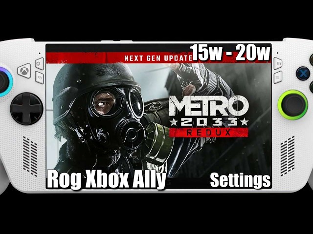 Metro 2033 Redux | Rog Xbox Ally | Next Gen Performance Test | Settings!