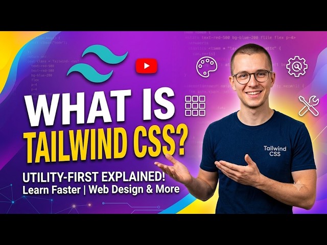 What is Tailwind CSS? | Tailwind CSS Explained for Beginners