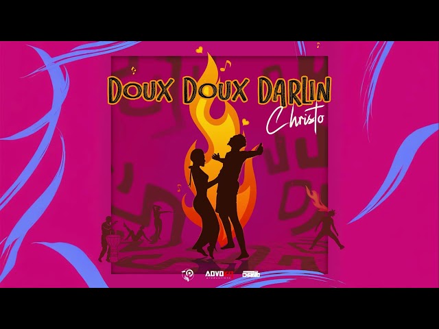Christo x AdvoKit - Doux Doux Darlin (Official Audio)