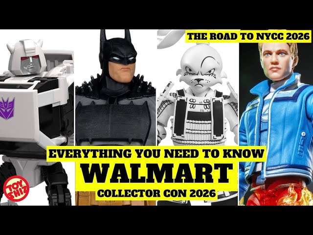 2026 WALMART COLLECTOR CON - EVERYTHING YOU NEED TO KNOW | NYCC COVERAGE