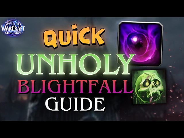 Quick Unholy DK Blightfall Guide for 12.1 / Midnight Season 2