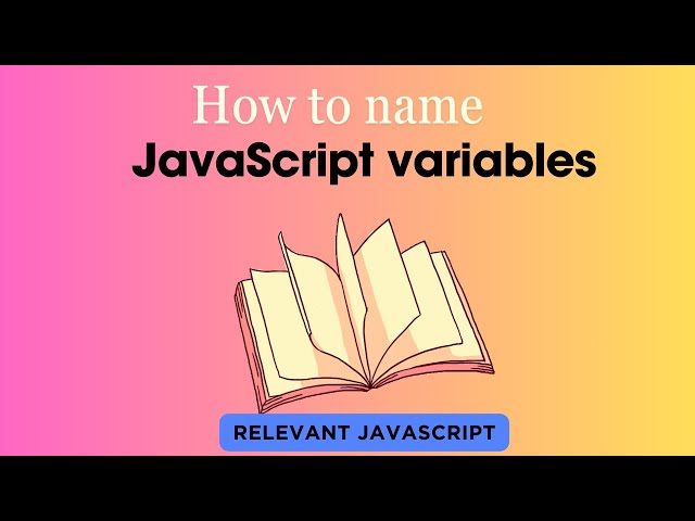 How to name a variable in javascript? how to declare and initialized the variables in javascript.