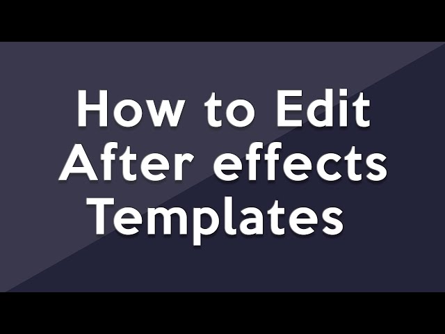 How to Edit After Effects Templates Intro Tutorial
