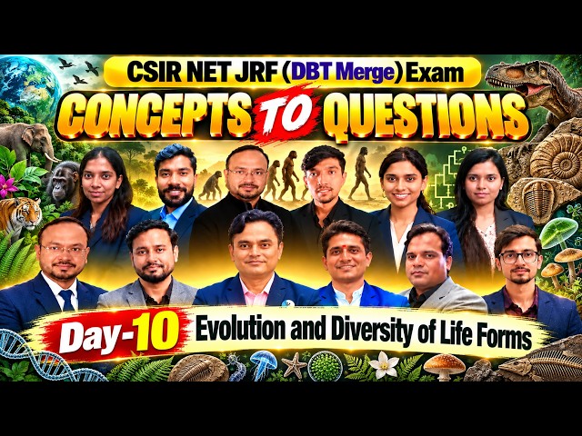 Day 10 Evolution and Diversity of Life Forms I Concept To Questions I  IFAS CSIR NET DEC 2026