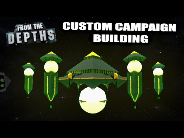 We Definitely Made (Some) Space Progress! 🚀👍 From the Depths Custom Campaign Building