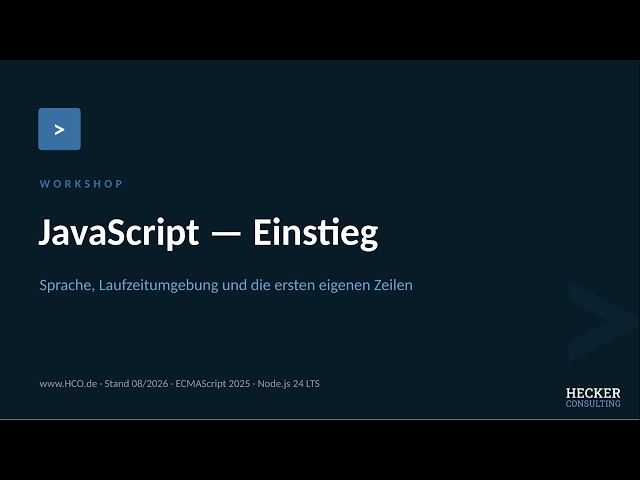 JavaScript Grundlagen & Modernes ECMAScript — Einstieg in JavaScript & ECMAScript